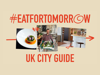 Creative graphic saying #EatForTomorrow UK City Guide 