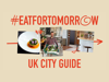 Creative graphic saying #EatForTomorrow UK City Guide